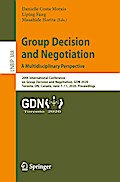 Group Decision and Negotiation: A Multidisciplinary Perspective