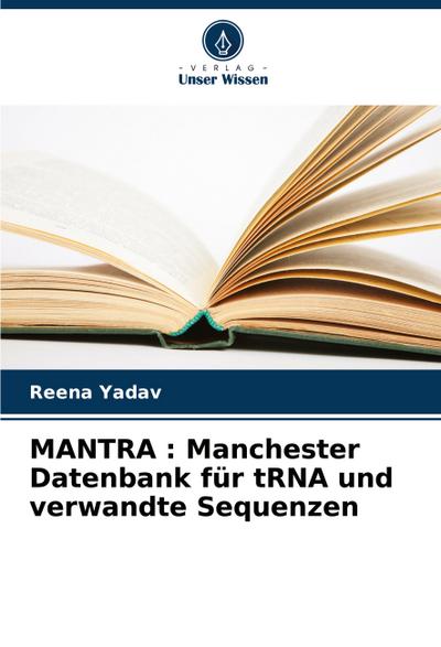 MANTRA : Manchester Datenbank für tRNA und verwandte Sequenzen