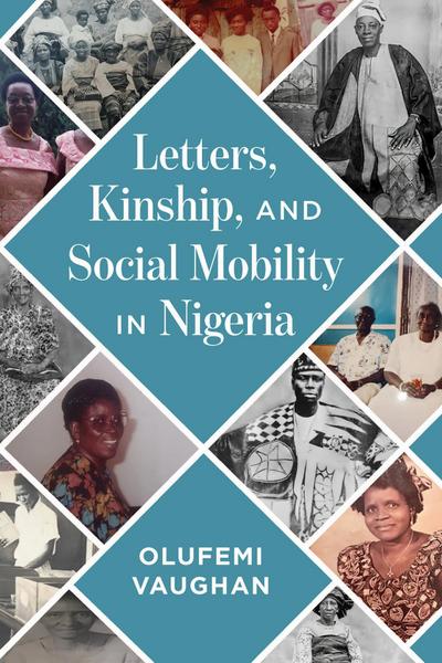 Letters, Kinship, and Social Mobility in Nigeria