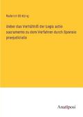 Ueber das Verhältniß der Legis actio sacramento zu dem Verfahren durch Sponsio praejudicialis