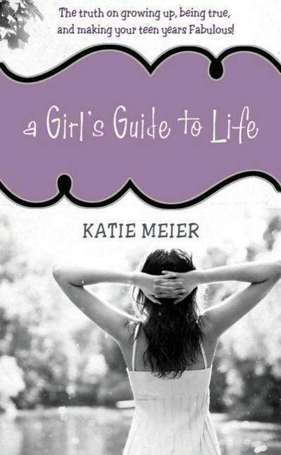 A Girl’s Guide to Life