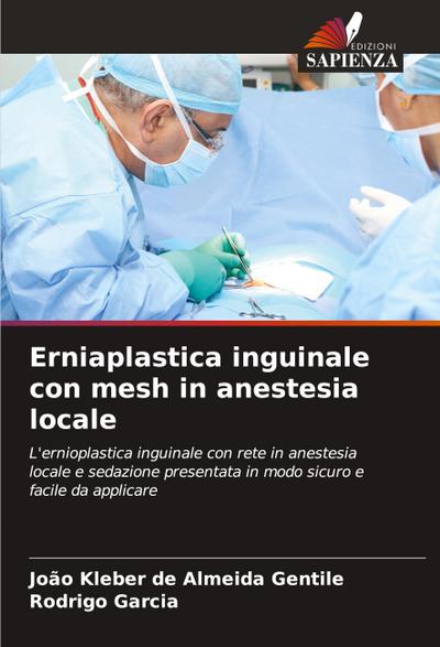 Erniaplastica inguinale con mesh in anestesia locale