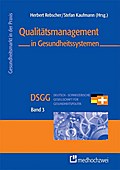 Qualitätsmanagement in Gesundheitssystemen (Gesundheitsmarkt in der Praxis)