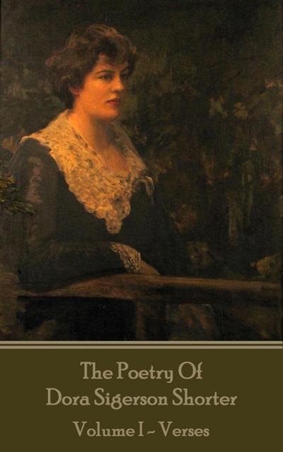 Shorter, D: Dora Shorter - The Poetry of Dora Sigerson Short