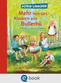 Wir Kinder aus Bullerbü 2. Mehr von uns Kindern aus Bullerbü von Astrid Lindgren | Ebook