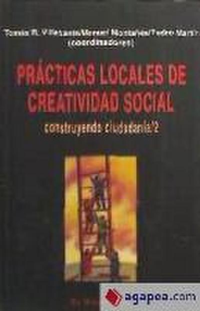 Prácticas locales de cretividad social, construyendo ciudada