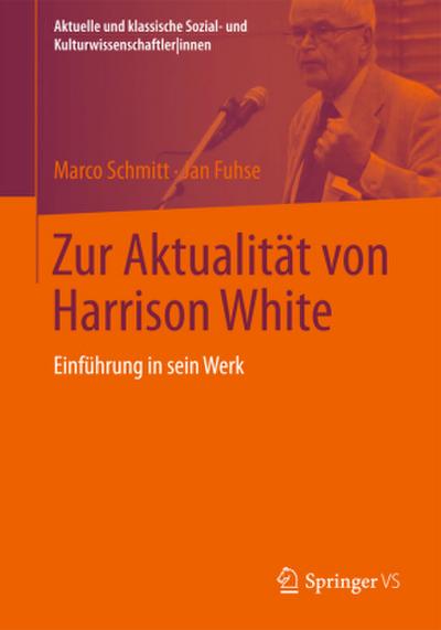 Zur Aktualität von Harrison White