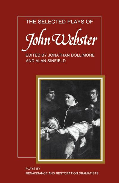 The Selected Plays of John Webster