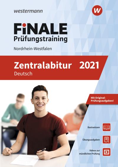 FiNALE Prüfungstraining Zentralabitur Nordrhein-Westfalen: Deutsch 2021