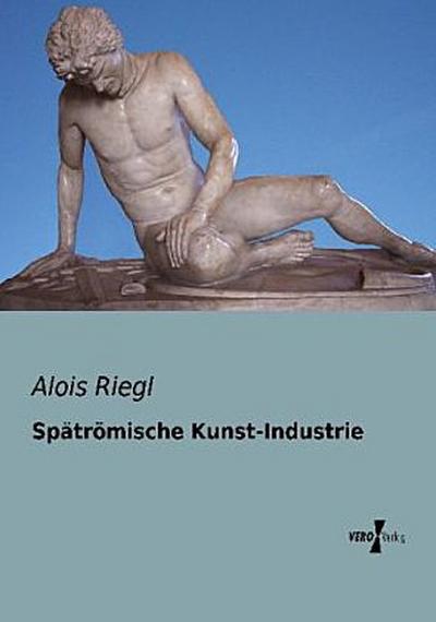 Spätrömische Kunst-Industrie