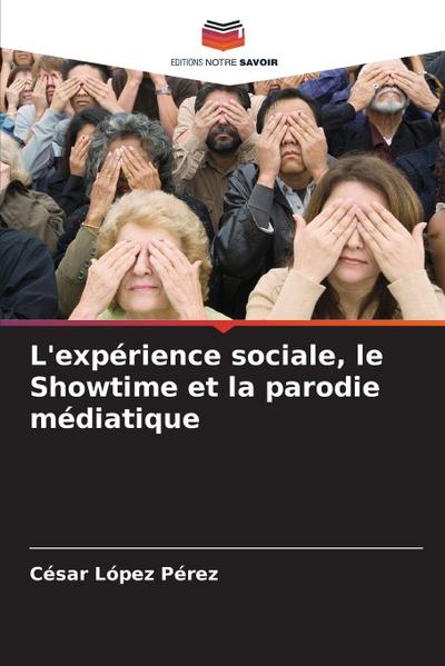 L’expérience sociale, le Showtime et la parodie médiatique