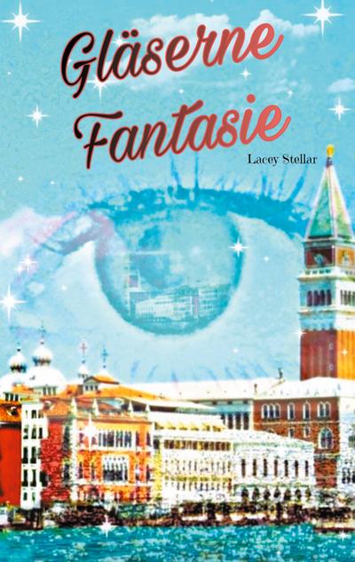 Gläserne Fantasie