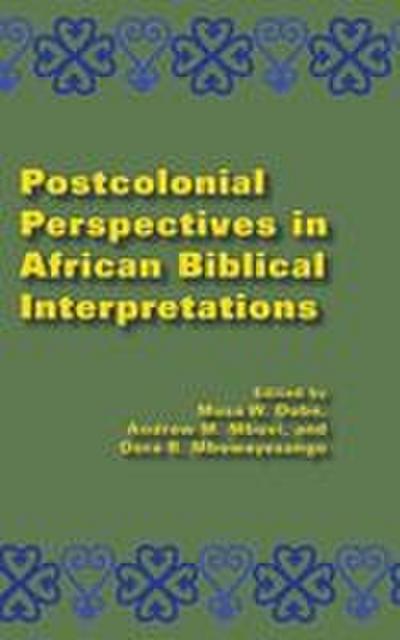 Postcolonial Perspectives in African Biblical Interpretations
