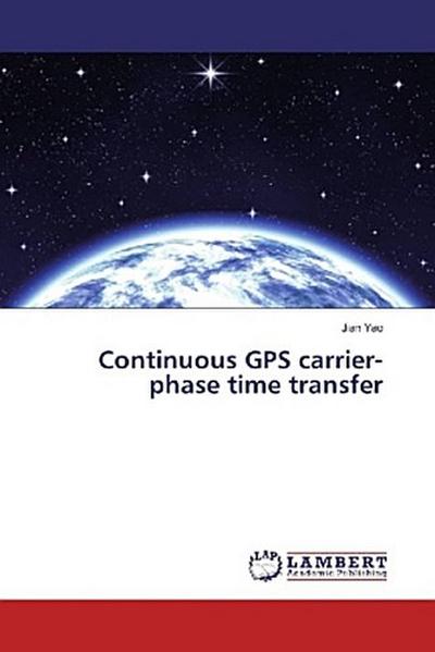 Continuous GPS carrier-phase time transfer