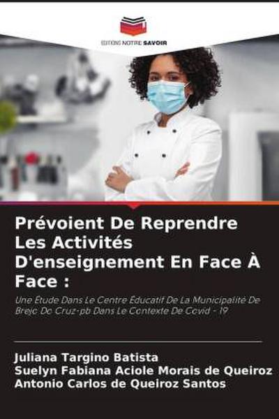 Prévoient De Reprendre Les Activités D’enseignement En Face À Face :