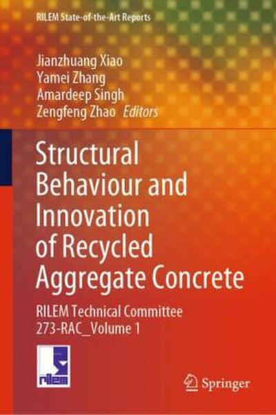 Structural Behaviour and Innovation of Recycled Aggregate Concrete
