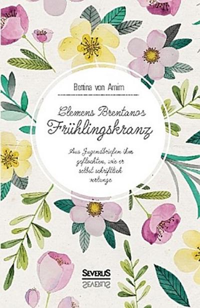 Clemens Brentanos Frühlingskranz