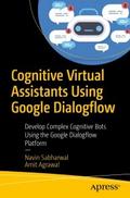 Cognitive Virtual Assistants Using Google Dialogfl