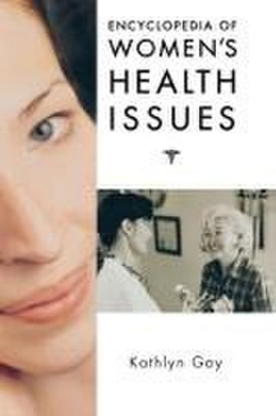 Encyclopedia of Women’s Health Issues