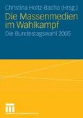 Die Massenmedien im Wahlkampf