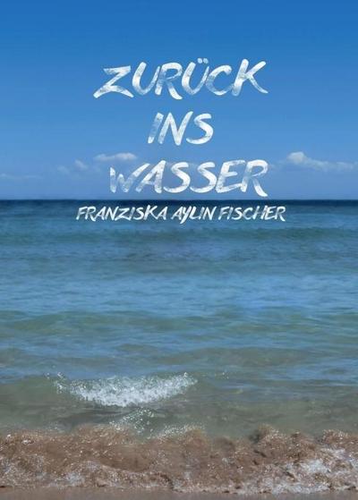 Zurück ins Wasser