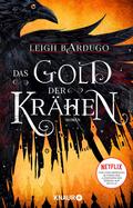 Das Gold der Krähen von Leigh Bardugo | Ebook