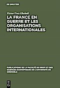La France en guerre et les organisations internationales