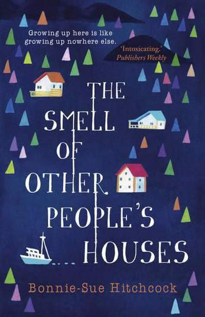 The Smell of Other People’s Houses
