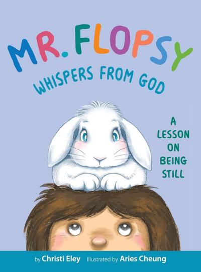 Mr. Flopsy Whispers from God