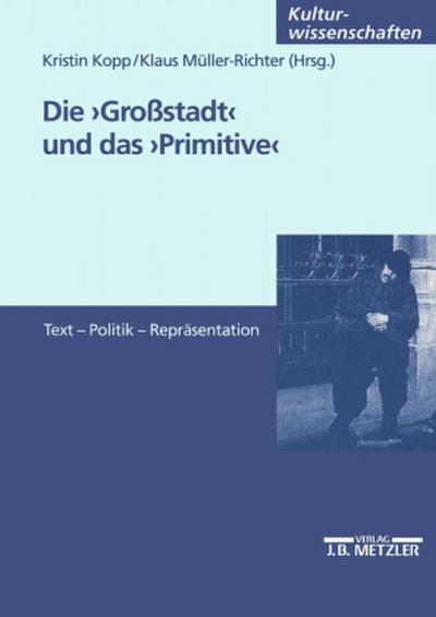 Die Großstadt und das Primitive; .