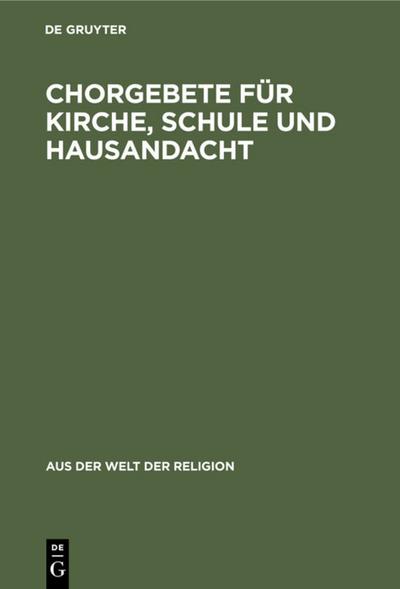 Chorgebete für Kirche, Schule und Hausandacht