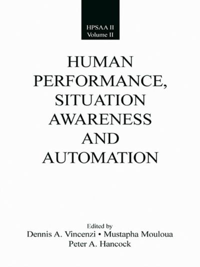 Human Performance, Situation Awareness, and Automation