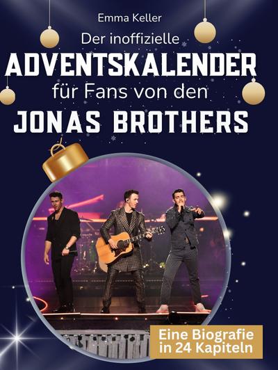 Der inoffizielle Adventskalender für Fans von den Jonas Brothers