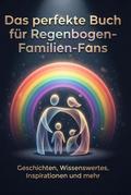 Das perfekte Buch für Regenbogen-Familien-Fans