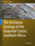 The Archaean Geology of the Kaapvaal Craton, South