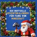 Der inoffizielle Adventskalender für Fans von Mine