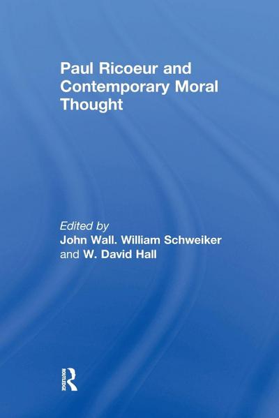 Paul Ricoeur and Contemporary Moral Thought