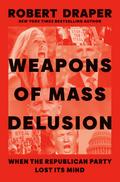 Weapons of Mass Delusion