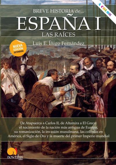 Breve historia de España I : las raíces