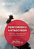 Performing Antagonism