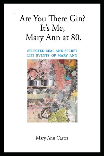 Are You There Gin? It’s Me, Mary Ann at 80.