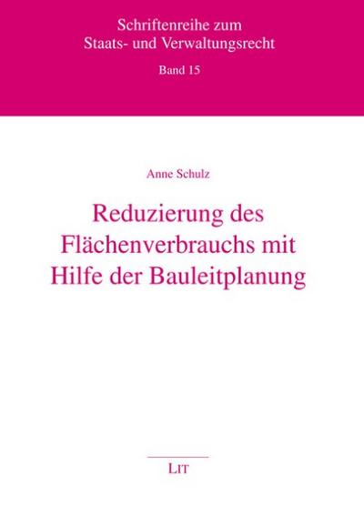 Reduzierung des Flächenverbrauchs mit Hilfe der Bauleitplanung