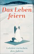 Das Leben feiern