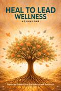 Heal to Lead Wellness