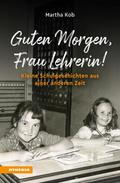 Guten Morgen, Frau Lehrerin!