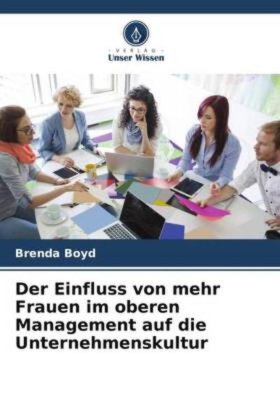 Der Einfluss von mehr Frauen im oberen Management auf die Unternehmenskultur