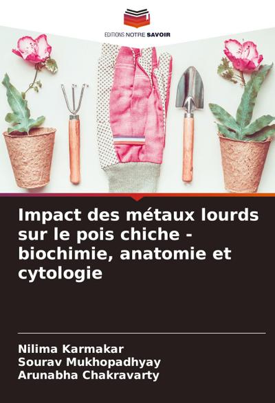Impact des métaux lourds sur le pois chiche - biochimie, anatomie et cytologie