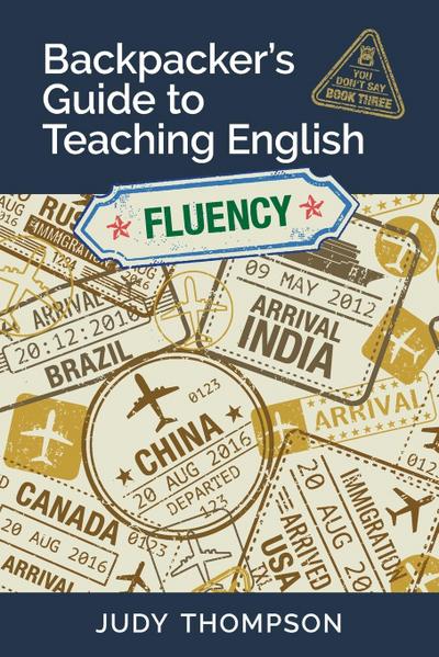 Backpacker’s Guide to Teaching English Book 3 Fluency