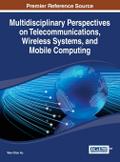 Multidisciplinary Perspectives on Telecommunications, Wireless Systems, and Mobile Computing