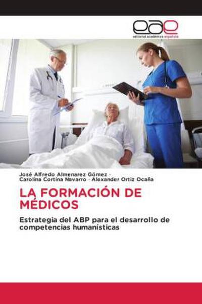 LA FORMACIÓN DE MÉDICOS